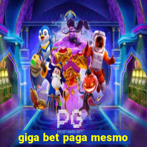 giga bet paga mesmo